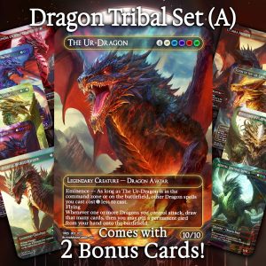 Dragon Tribal Set (A) - 10 cards + 2 Bonus - 12 Premium Quality Proxies - Exclusive Artworks!
