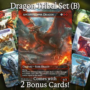 Dragon Tribal Set (B) - 10 cards + 2 Bonus - 12 Premium Quality Proxies - Exclusive Artworks!