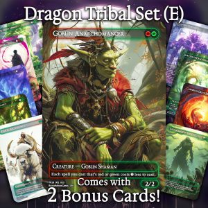 Dragon Tribal Set (E) - 10 cards + 2 Bonus - 12 Premium Quality Proxies - Exclusive Artworks!