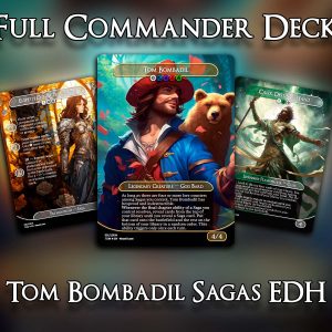 Tom Bombadil Sagas EDH Commander Deck - 100 Premium Proxy Cards - Unique Art Designs!