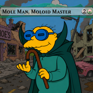 Mole Man, Moloid Master - Simpsons Inspired Magic Proxy